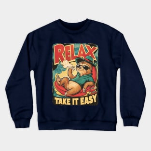 Relax - Take It Easy - Sloth Life Crewneck Sweatshirt